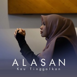 Dengarkan Alasan Kau Tinggalkan lagu dari Vanny Vabiola dengan lirik