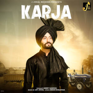 Listen to Karja song with lyrics from Ammy Sandhu