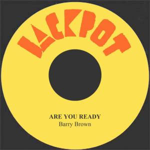 收聽Barry Brown的Are You Ready歌詞歌曲