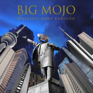 Big Mojo的專輯Walking Away Babylon