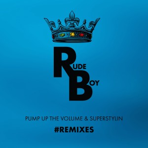 Pump up the Volume & Superstylin # Remixes