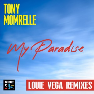 อัลบัม My Paradise (Louie Vega Remixes) ศิลปิน Tony Momrelle