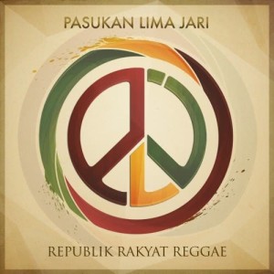 Republik Rakyat Reggae dari Pasukan Lima Jari