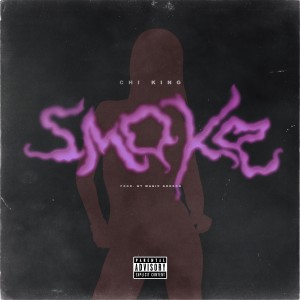 Chi King的專輯Smoke (Explicit)