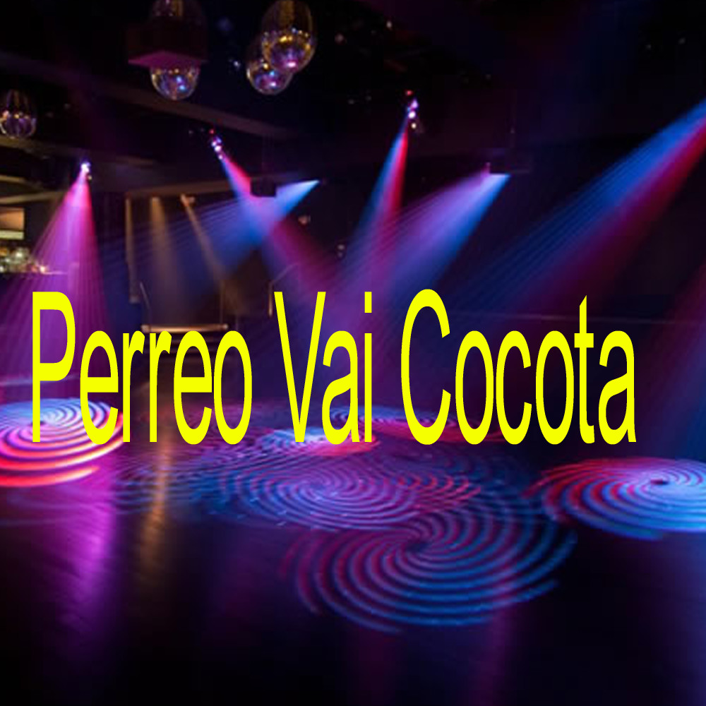 Perreo Vai Cocota