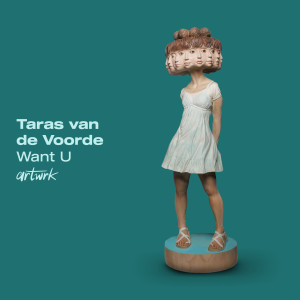 อัลบัม Want U ศิลปิน Taras Van De Voorde