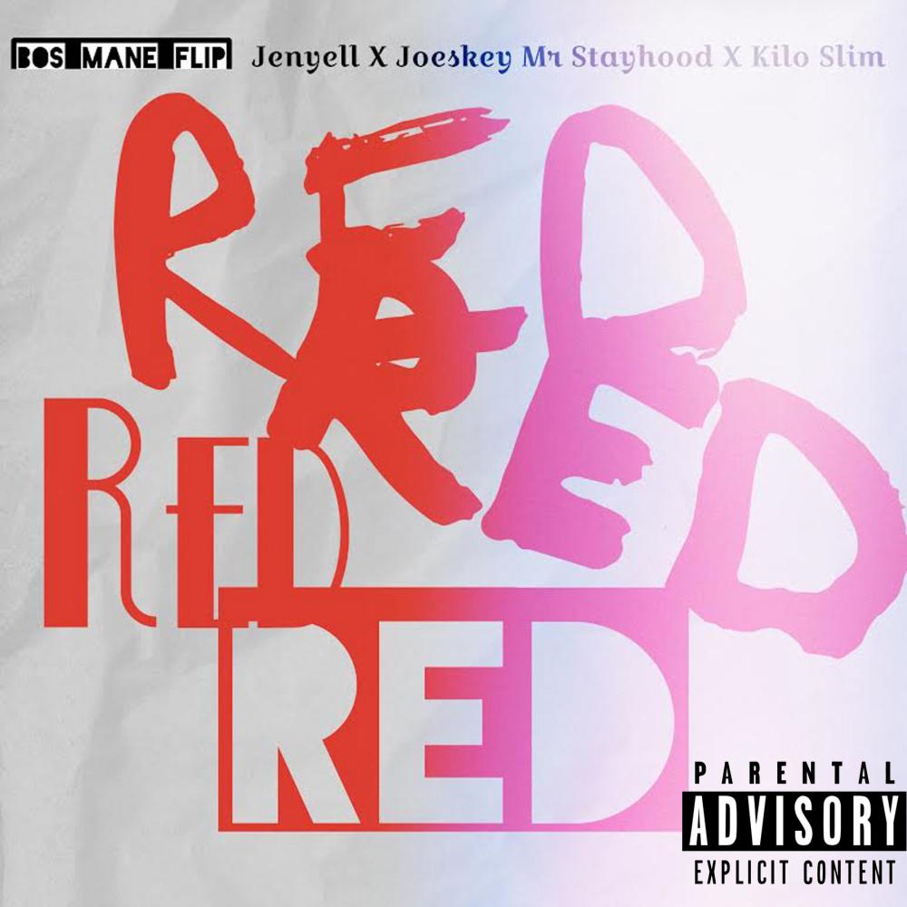 Red (feat. Jenyell, Joeskey Mr Stayhood & Kilo Slim|Explicit)