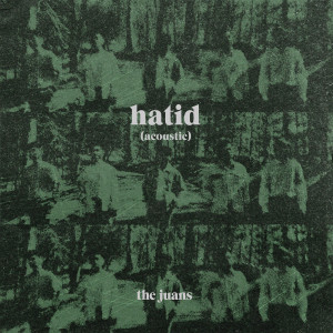 Listen to Hatid (Acoustic Version) song with lyrics from The Juans