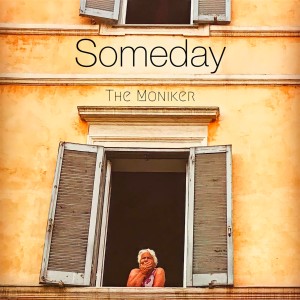 The Moniker的專輯Someday
