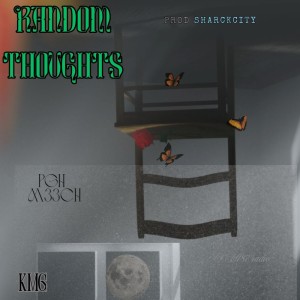 收聽KMG的Random Thoughts (Explicit)歌詞歌曲
