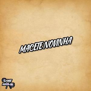 Dj LilXato的專輯Macete Novinha (Explicit)