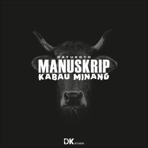 ดาวน์โหลดและฟังเพลง Manuskrip Kabau Minang พร้อมเนื้อเพลงจาก Dayu Koto