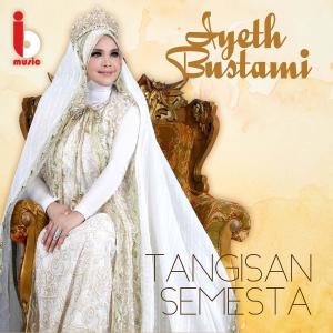 收聽Iyeth Bustami的Tangisan Semesta歌詞歌曲