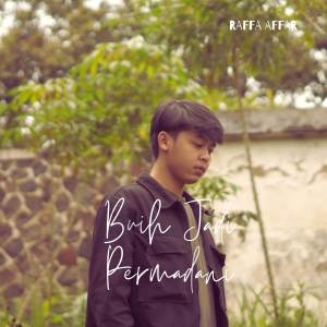 收聽Raffa Affar的Buih Jadi Permadani歌詞歌曲