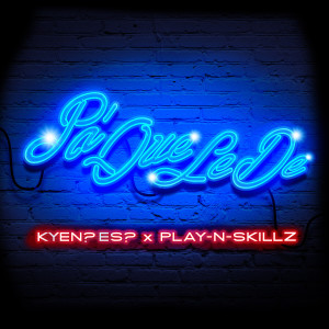 收听KYEN?ES?的Pa Que Le De歌词歌曲