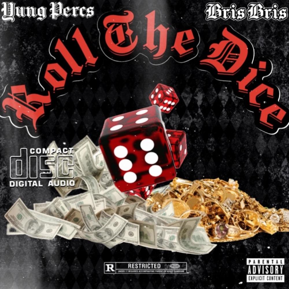Roll The Dice (feat. Bris Bris) (Explicit)