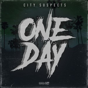 收聽City Suspects的One Day (Explicit)歌詞歌曲
