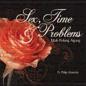 Listen to Seri Pengajaran Kitab Kidung Agung: Sex, Time & Problems, Pt. 3 song with lyrics from Philip Mantofa