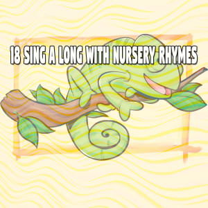 Nursery Rhymes的專輯18 Sing a Long with Nursery Rhymes (Explicit)