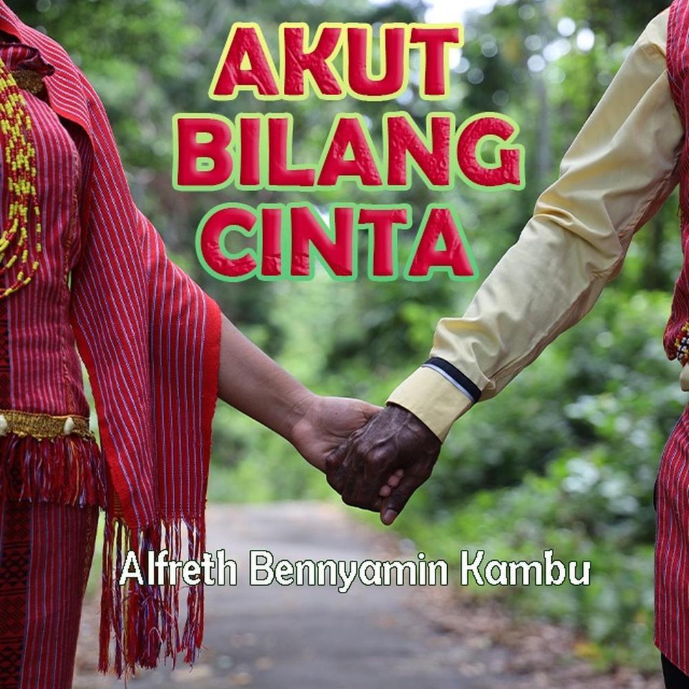 Akut Bilang Cinta - Irian Jaya 95