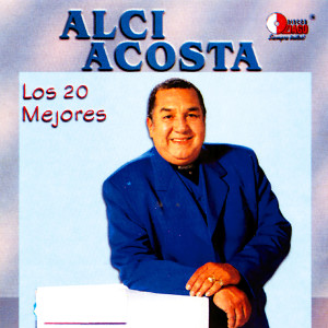 Alci Acosta的专辑Las 20 Mejores