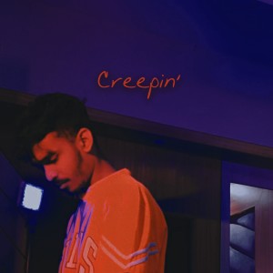 ดาวน์โหลดและฟังเพลง Creepin' (Hindi Male Version) พร้อมเนื้อเพลงจาก Nazrul