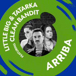 收聽Little Big的Arriba (feat. Clean Bandit)歌詞歌曲