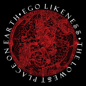 Ego Likeness的專輯The Lowest Place on Earth