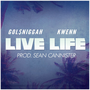Album Live Life oleh Gol$Niggah
