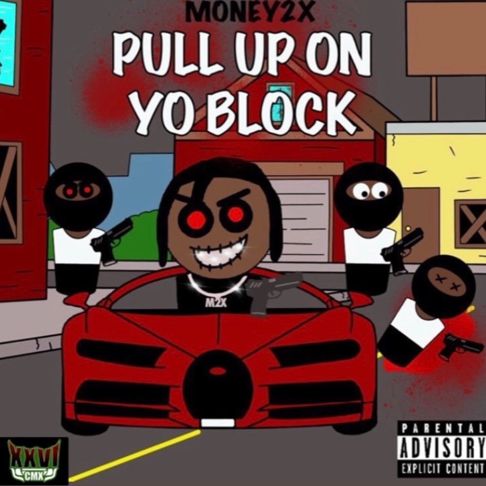 Pull Up On Ya Block (Explicit)