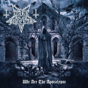 Dark Funeral的專輯We Are The Apocalypse