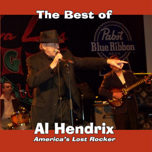 อัลบัม The Best of Al Hendrix: America's Lost Rocker ศิลปิน Al Hendrix