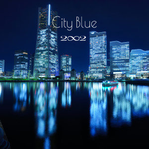 Listen to City Blue song with lyrics from 2002
