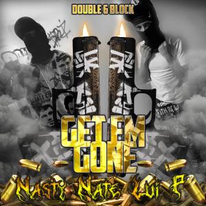 收聽Nasty Nate的Get Em Gone (Explicit)歌詞歌曲