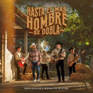 Album Hasta El Mas Hombre Se Dobla from Grupo Respaldo
