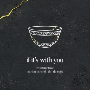 Album if it's with you oleh Tim De Cotta