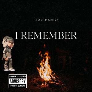 Album I Remember (Explicit) from Leak Banga