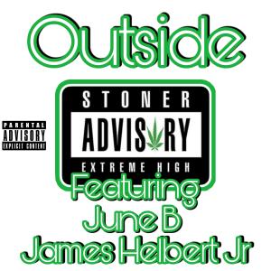 收听James Helbert Jr的Outside (Explicit)歌词歌曲