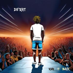 收聽Difrnt的Run It Back歌詞歌曲