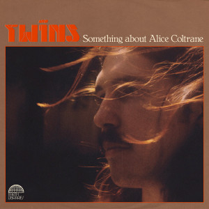 Album Something about Alice Coltrane oleh Twins