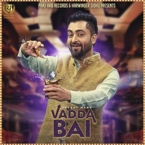 收聽Sharry Mann的Vadda Bai歌詞歌曲