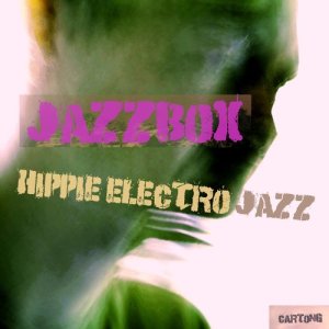 Jazzbox的專輯Hippie Electro Jazz EP