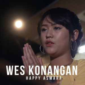 ดาวน์โหลดและฟังเพลง Wes Konangan พร้อมเนื้อเพลงจาก Happy Asmara