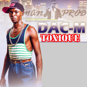 Album Toxique from Dac-M