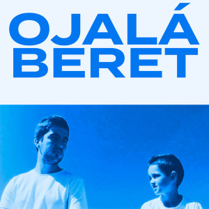 ดาวน์โหลดและฟังเพลง Ojalá พร้อมเนื้อเพลงจาก beret