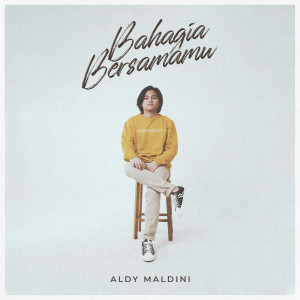 ดาวน์โหลดและฟังเพลง Bahagia Bersamamu พร้อมเนื้อเพลงจาก Aldy Maldini