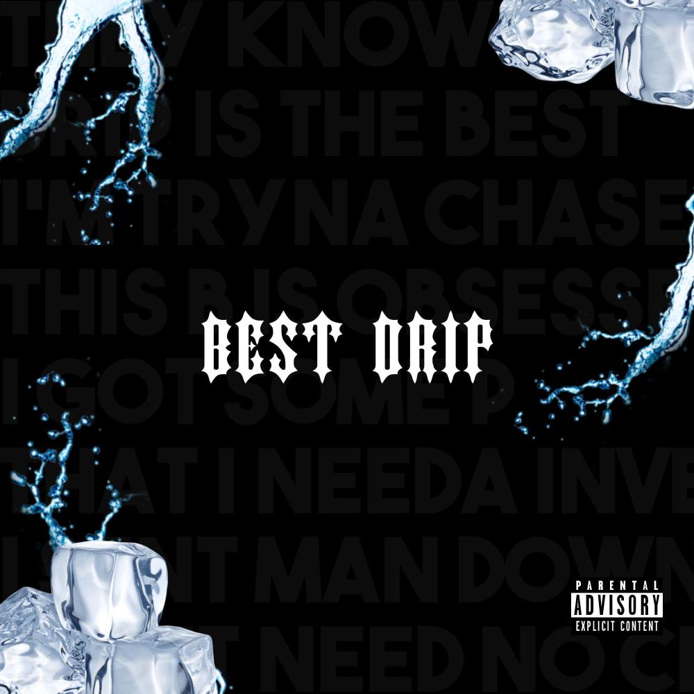 Best Drip (feat. EyeCee) (Explicit)