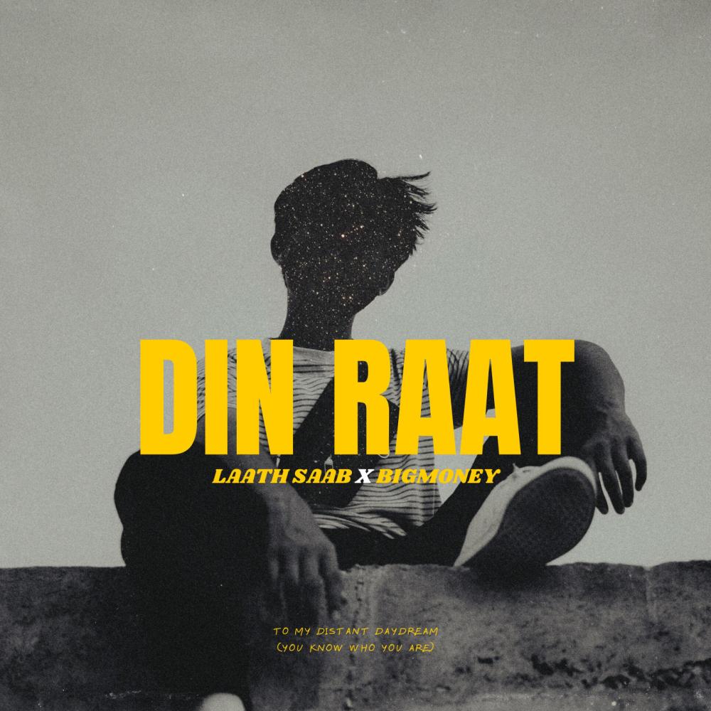 Din Raat (feat. BigMoney)