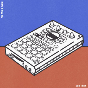 ดาวน์โหลดและฟังเพลง Bad Tech พร้อมเนื้อเพลงจาก No Mic