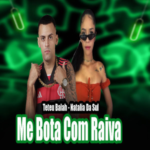 Teteu Balah的專輯Me Bota Com Raiva (Explicit)